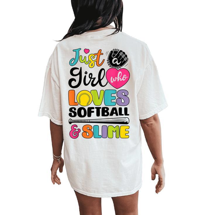 Just A Girl Who Loves Softball And Slime Sports Women's Oversized Comfort T-Shirt Back Print