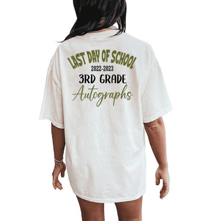 Last Day Of School Autograph 2023 For 3Rd Grade Women's Oversized Comfort T-Shirt Back Print