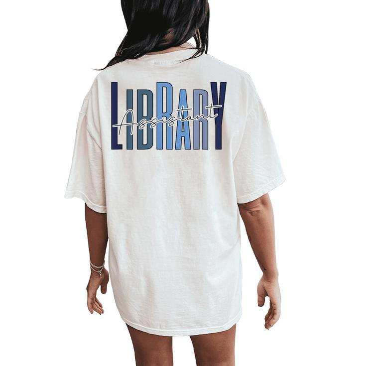Librarian Vintage Book Reader Library Assistant Women's Oversized Comfort T-Shirt Back Print