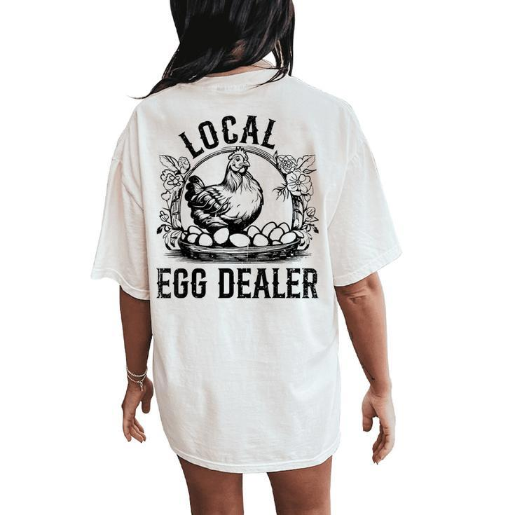 Local Egg Dealer Chicken Lover Farmer Egg Dealer Women's Oversized Comfort T-Shirt Back Print