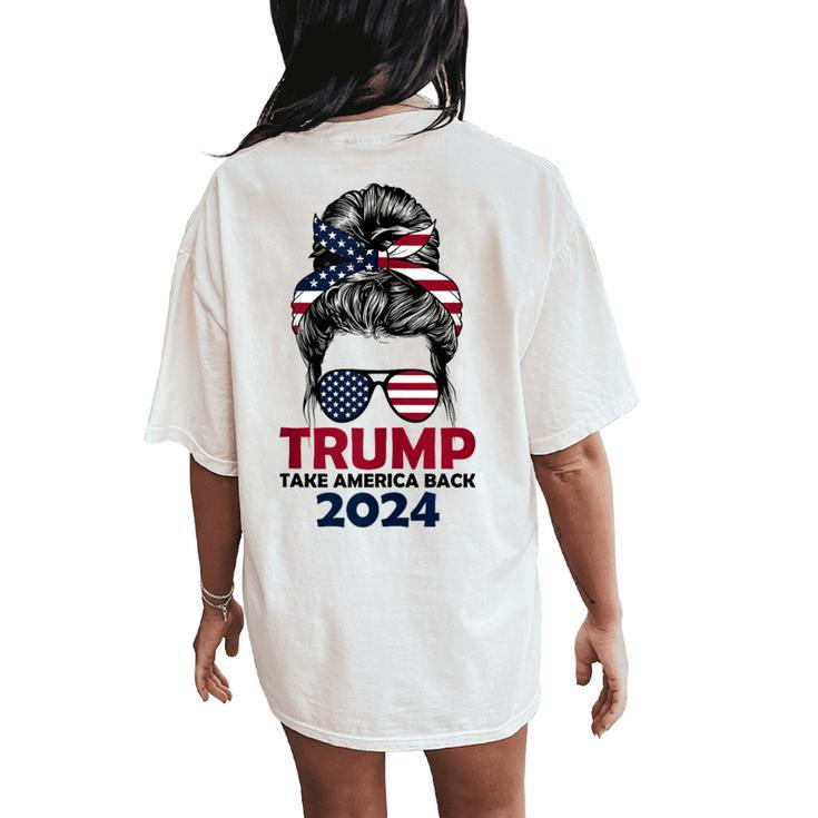 Messy Bun Support Trump 2024 Flag Take America Back Women's Oversized Comfort T-Shirt Back Print