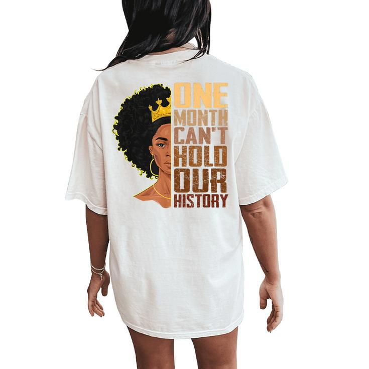 One Month Can't Hold Our History Melanin African Girl Women Women's Oversized Comfort T-Shirt Back Print
