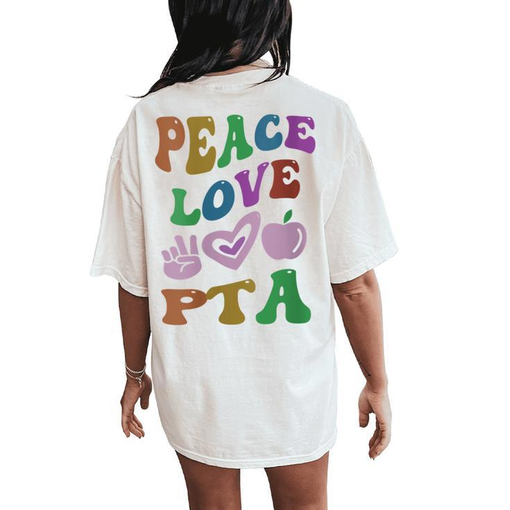 Peace Love Pta Retro Parent Teacher Association Groovy Women's Oversized Comfort T-Shirt Back Print