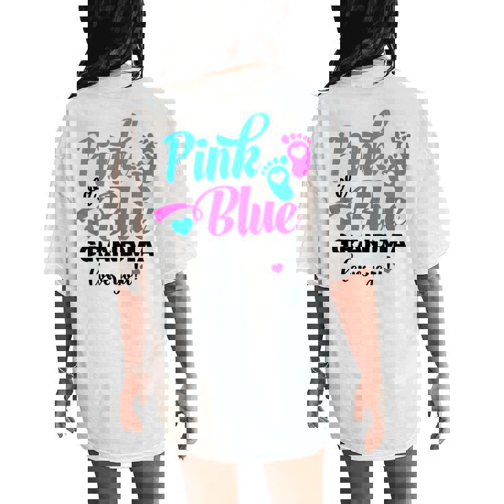 Pink Or Blue Grandma Loves You Gender Reveal Baby Women's Oversized Comfort T-Shirt Back Print