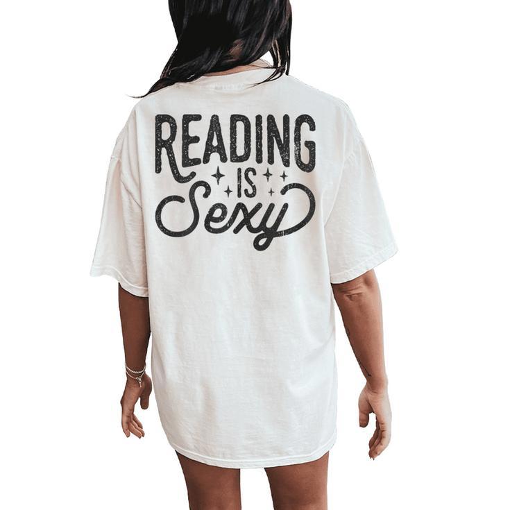 Reading Is Sexy Reading Reader Books Bookworm Library Women's Oversized Comfort T-Shirt Back Print