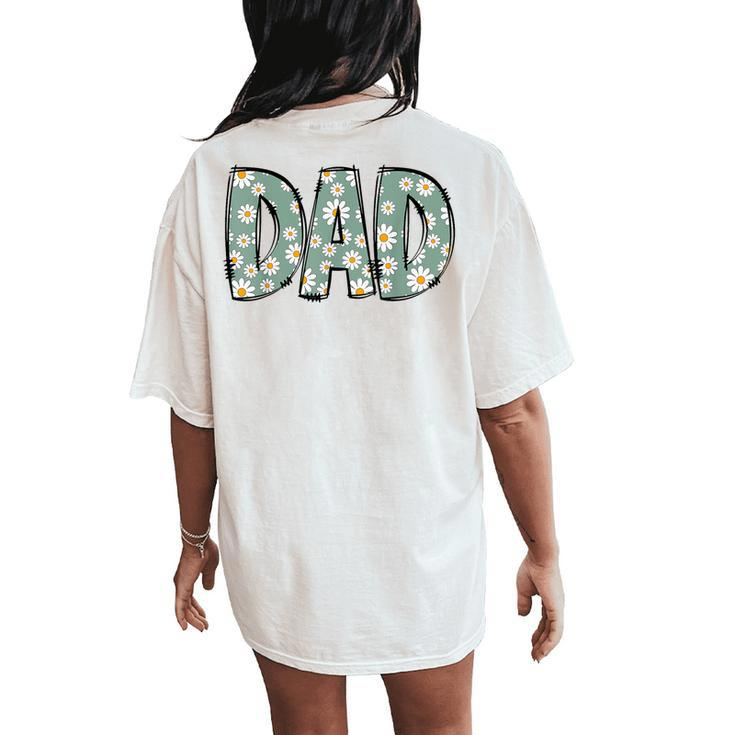 Retro Dad Colorful Flowers Groovy Daisy Flower Women's Oversized Comfort T-Shirt Back Print
