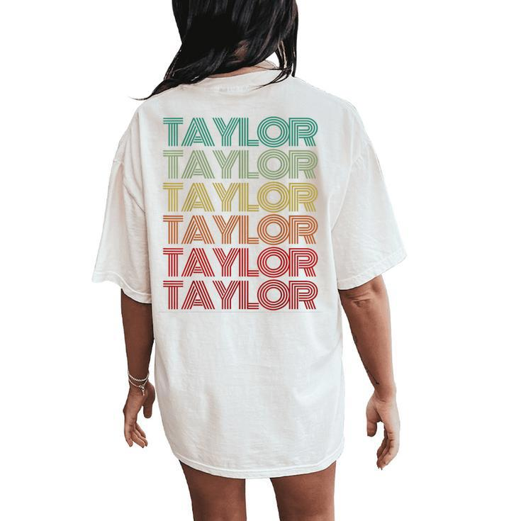 Retro First Name Taylor Girl Boy Personalized Groovy Youth Women's Oversized Comfort T-Shirt Back Print