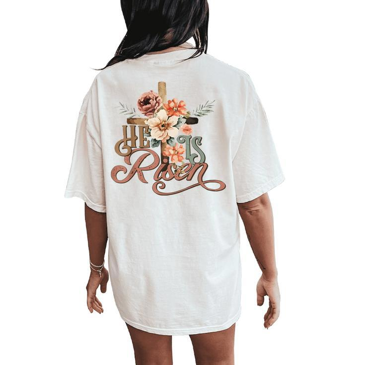 Retro Groovy He Is Risen Floral Jesus Easter Day Christians Women's Oversized Comfort T-Shirt Back Print
