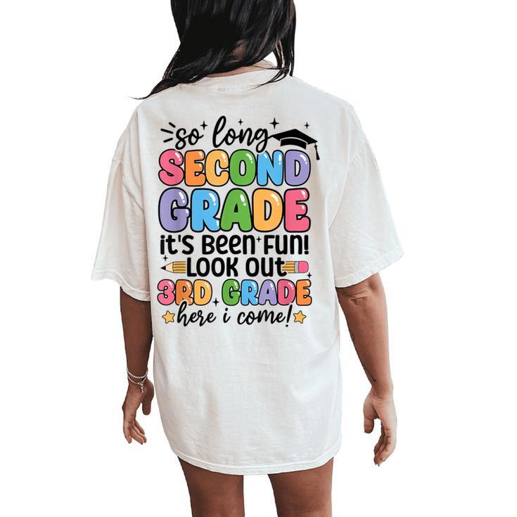 So Long 2Nd Grade Its Been Fun Lookout 2Nd Grade Here I Come Women's Oversized Comfort T-Shirt Back Print