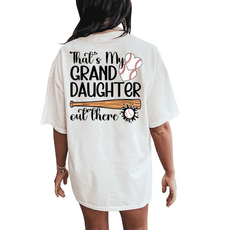 That's My Granddaughter Out There Softball Grandma Women's Oversized Comfort T-Shirt Back Print