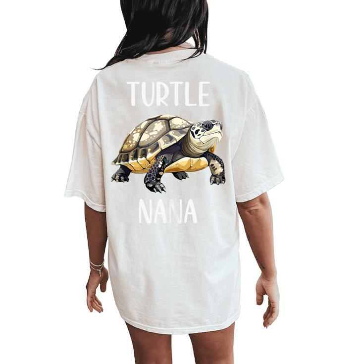 Turtle Nana Animals Lover Grandma Women's Oversized Comfort T-Shirt Back Print