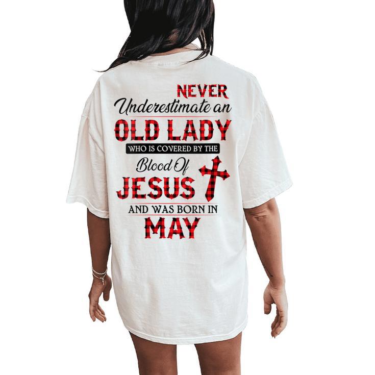 Never Underestimate An Old Lady Who Is Covered By-May Women's Oversized Comfort T-Shirt Back Print