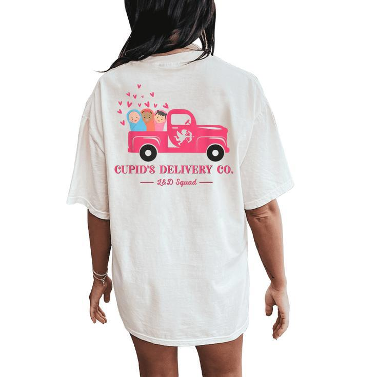 Valentine Labor And Delivery Nurse Squad Cupid's Delivery Co Women's Oversized Comfort T-Shirt Back Print