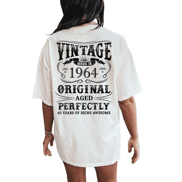 Vintage Made In 1964 60 Years Of Being Awesome Women's Oversized Comfort T-Shirt Back Print