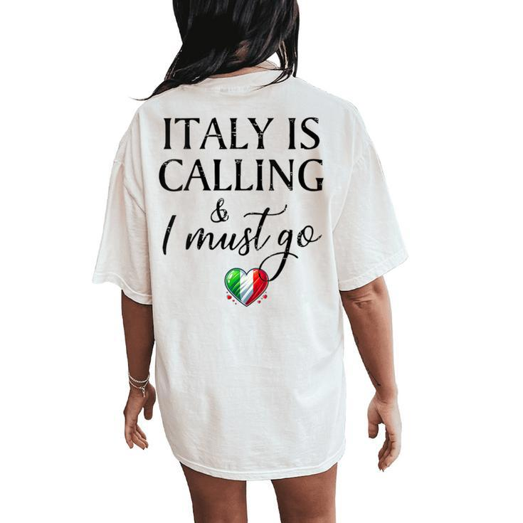Vintage Retro Italy Is Calling I Must Go Women's Oversized Comfort T-Shirt Back Print