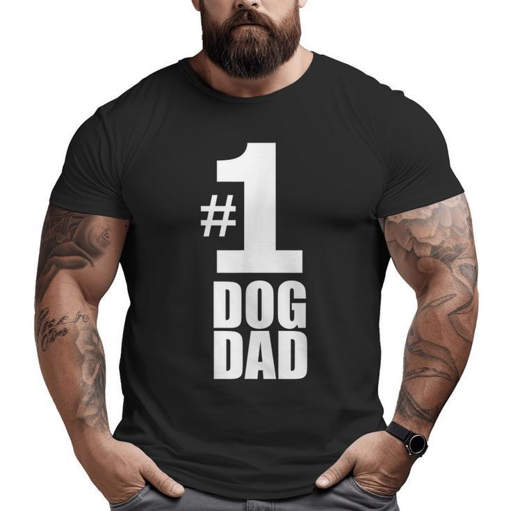 1 Dog Dad Dog Lover Best Dog Dad Big and Tall Men T-shirt