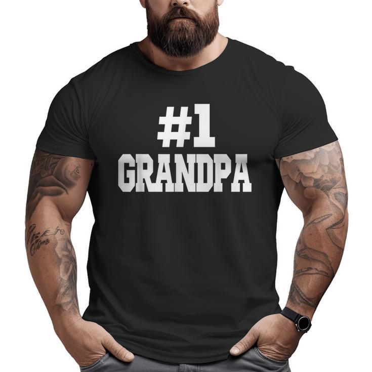 1 Grandpa Number One Grandpa  Big and Tall Men T-shirt