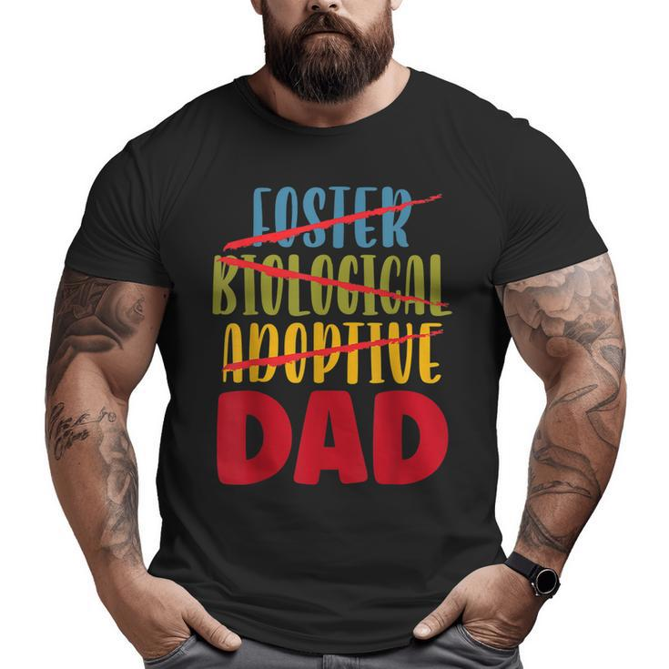 Adoptive Dad Adoption Announcement Foster Father Gotcha Day Big and Tall Men T-shirt