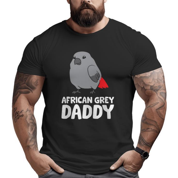 African Grey Daddy Bird African Grey Parrot Big and Tall Men T-shirt