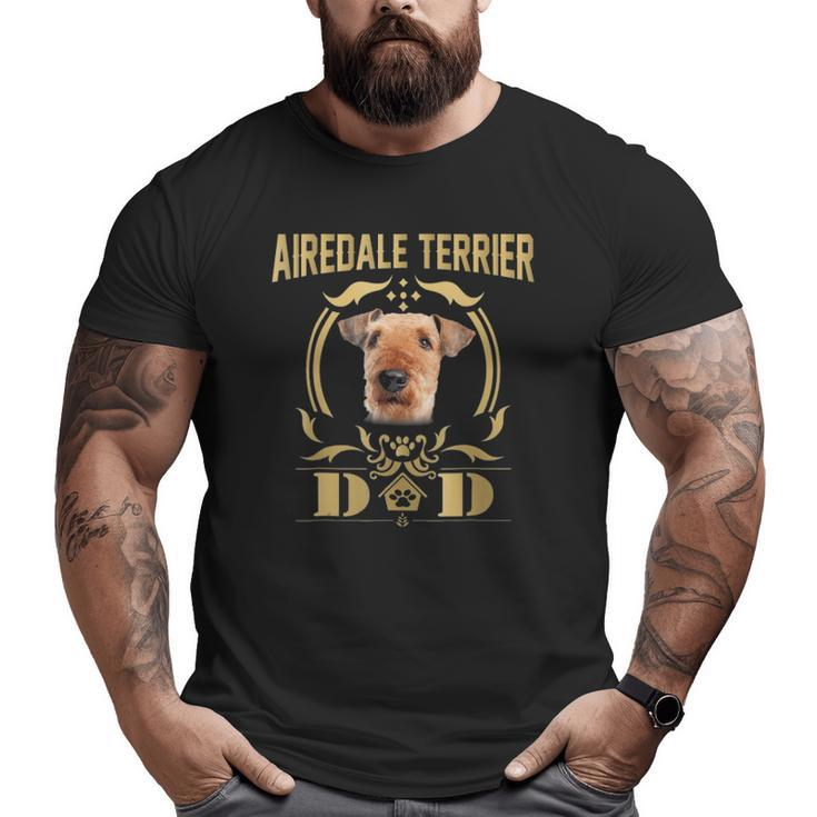 Airedale Terrier Dad  Father's Day Tee Big and Tall Men T-shirt