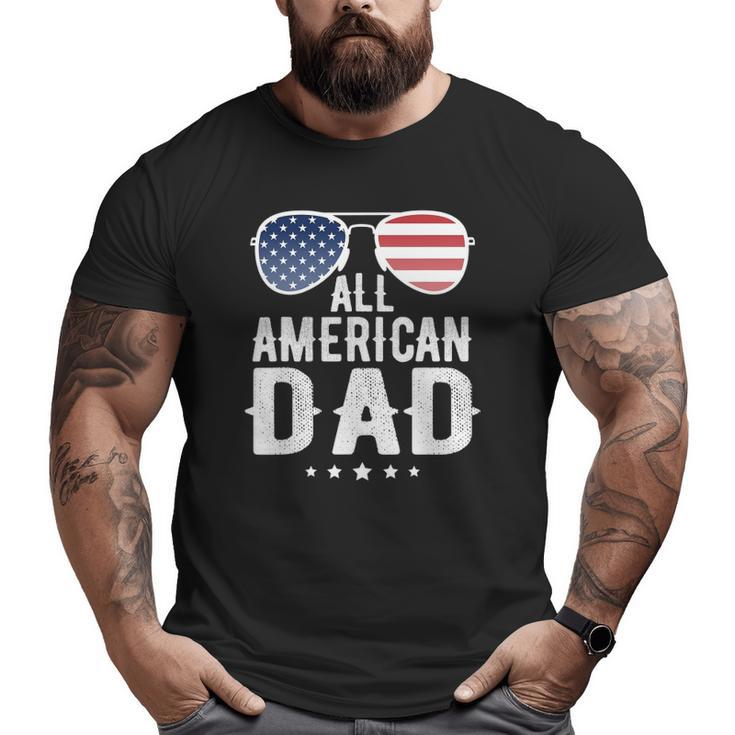 All American Dad 4Th Of July Us Patriotic Pride Big and Tall Men T-shirt