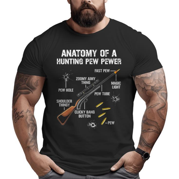 Anatomy Of A Pew Pewer  Hunter Rifle Gun  Hunting Big and Tall Men T-shirt