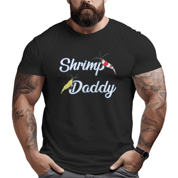 Aquarium Shrimp Daddy Aquascaping Father's Day Big and Tall Men T-shirt