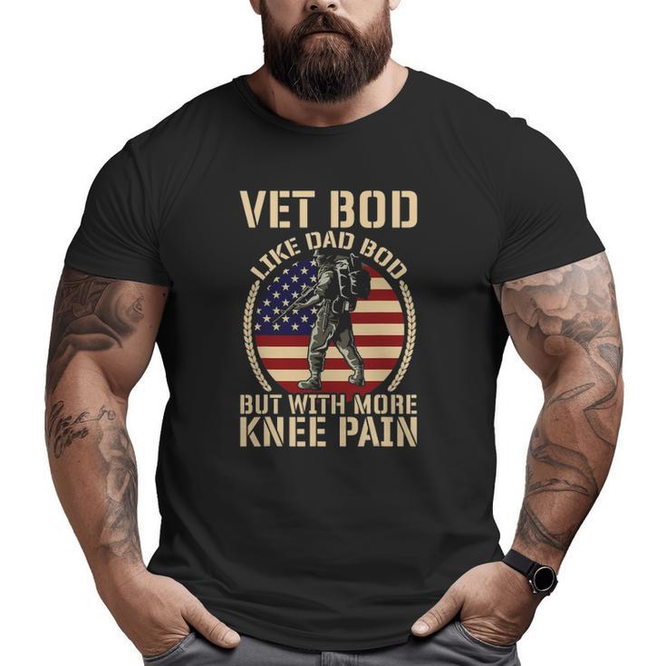 Army Navy Military I Veterans Day Vet Bod Like A Dad Bod Big and Tall Men T-shirt