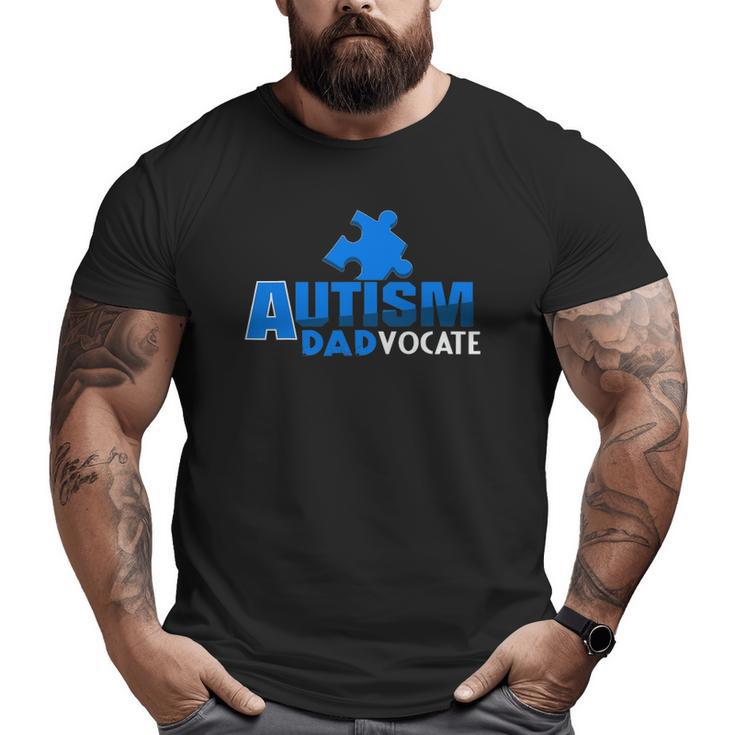 Autism Awareness Autism Dadvocate Autism Dad Big and Tall Men T-shirt