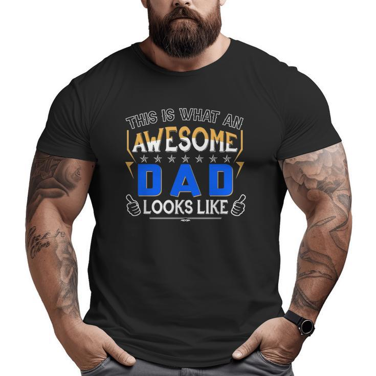 This Is What An Awesome Dad Looks Like Father's Day Dad Daddy Thumbs Up Sign Stars Big and Tall Men T-shirt