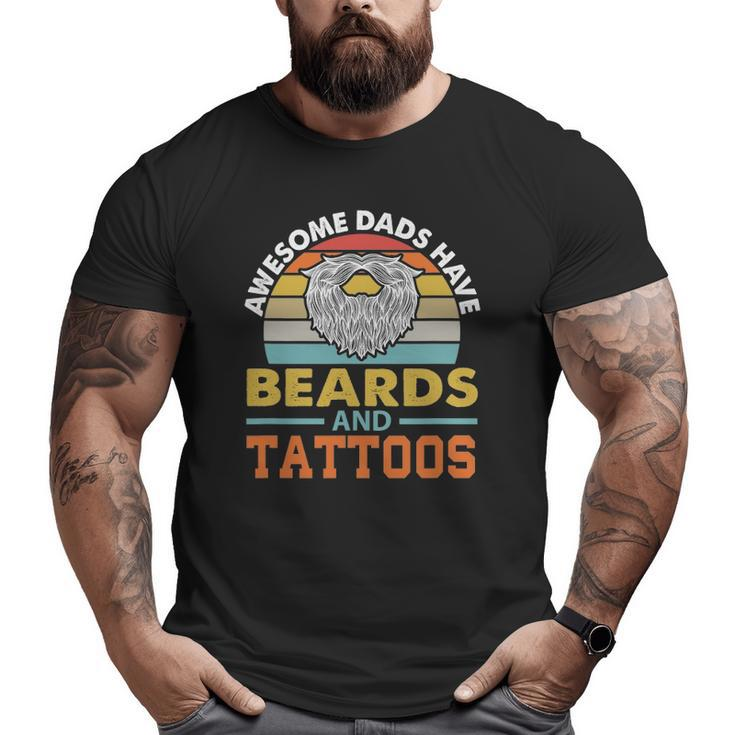 Awesome Dads Have Beards And Tattoo Big and Tall Men T-shirt