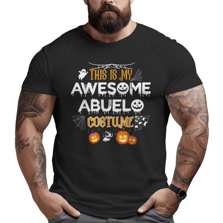 This Is My Awesome Grandpa Abuelo Costume Halloween  Big and Tall Men T-shirt