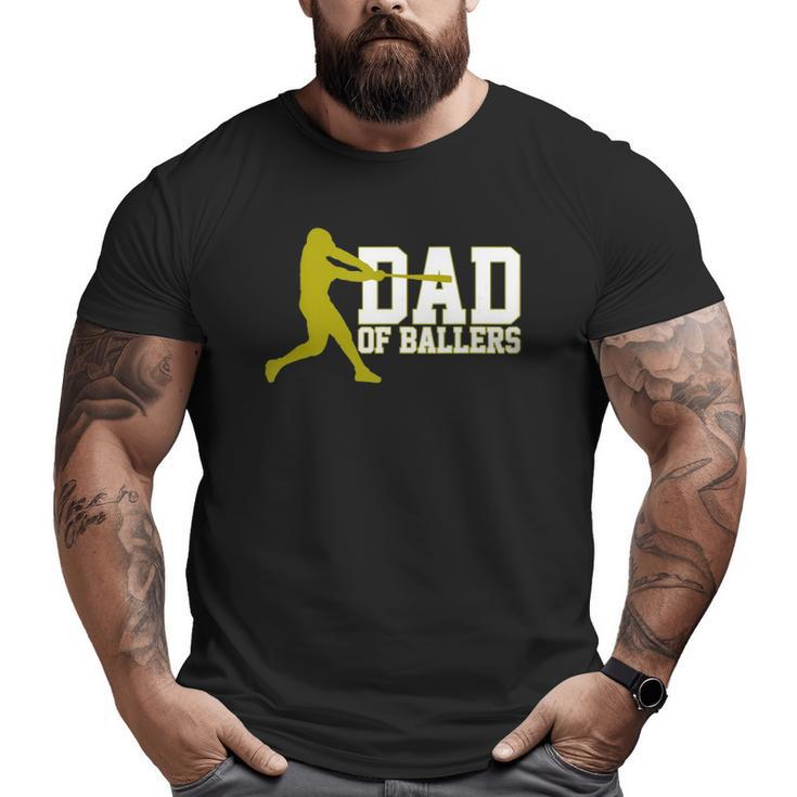 Baseball Dad Of Ballers Big and Tall Men T-shirt