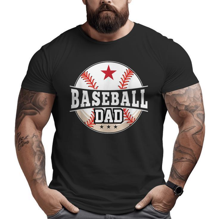Baseball Dad For Dad Fathers Day Baseball Lovers Big and Tall Men T-shirt