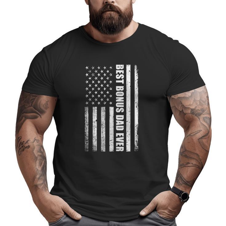 Best Bonus Dad Ever American Flagfathers Day Big and Tall Men T-shirt