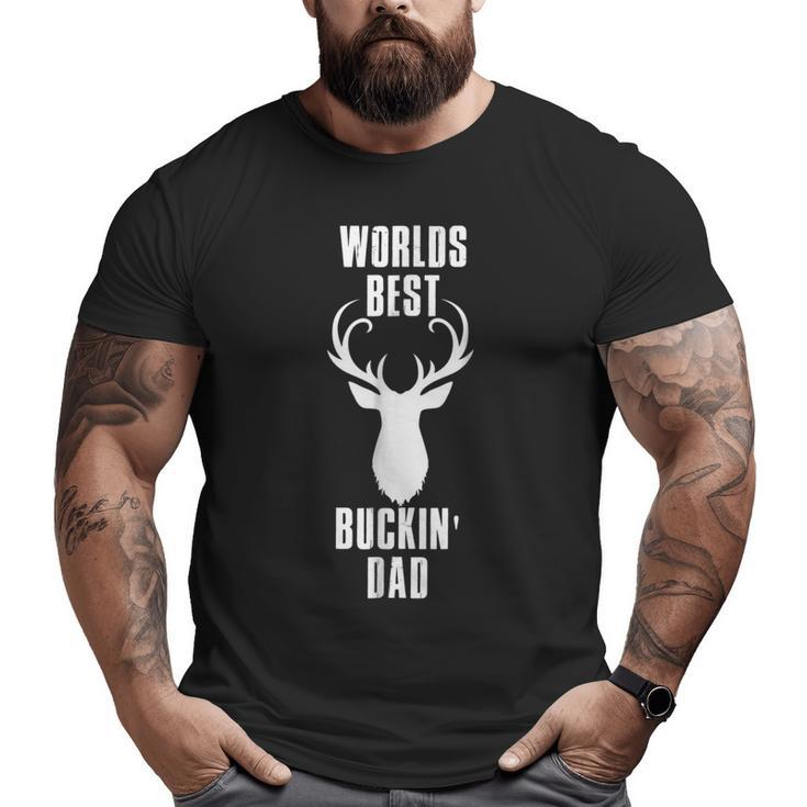 Best Buckin Dad Worlds Fathers Day Bucking Big and Tall Men T-shirt
