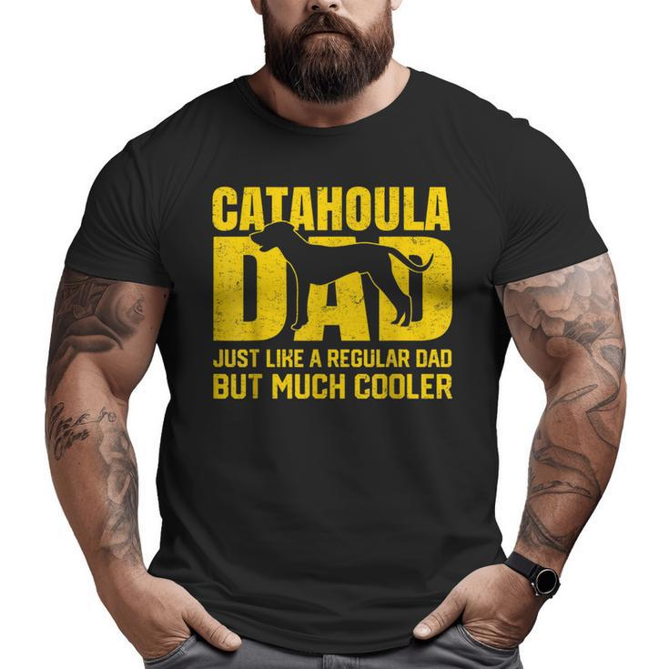 Best Catahoula Dad Ever Catahoula Leopard Dog Father Big and Tall Men T-shirt