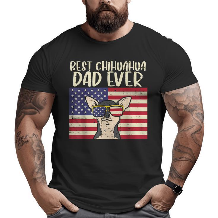 Best Chihuahua Dad Ever Flag Chiwawa Dog Patriotic Men  Big and Tall Men T-shirt
