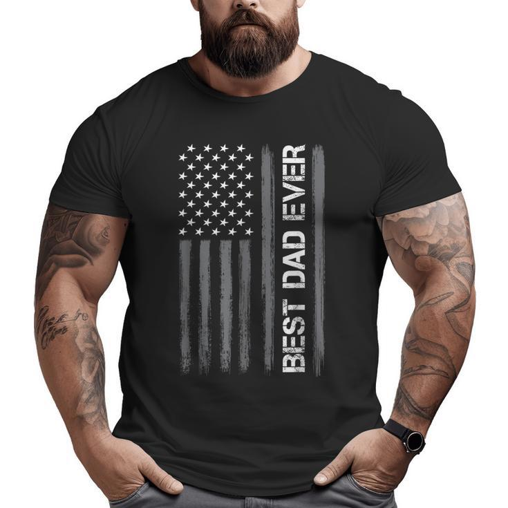Best Dad Ever American Flag Fathers Day For Big and Tall Men T-shirt