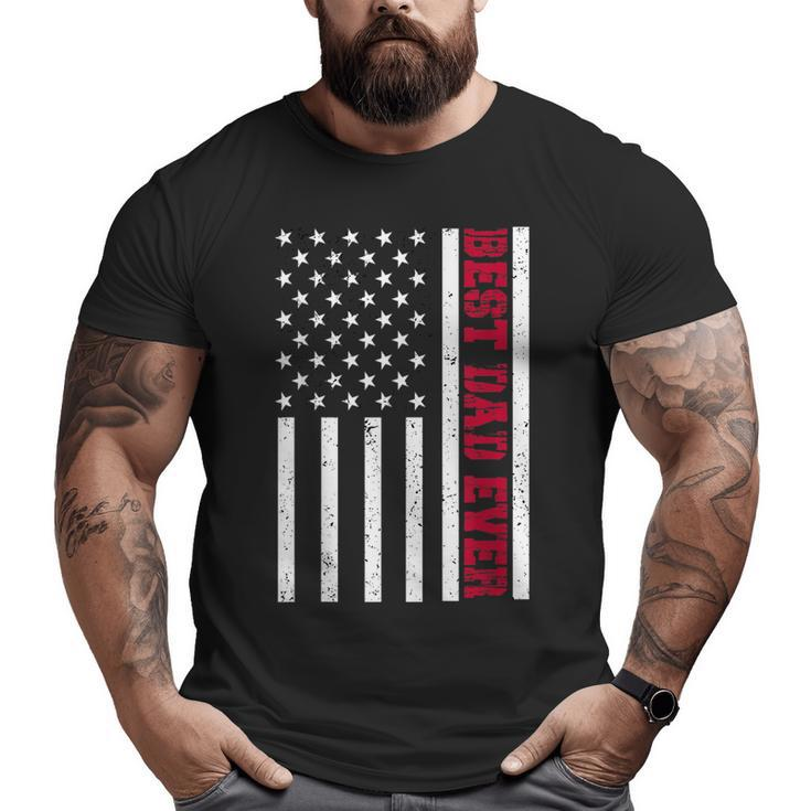 Best Dad Ever Celebrating Father's Day American Flag  Big and Tall Men T-shirt