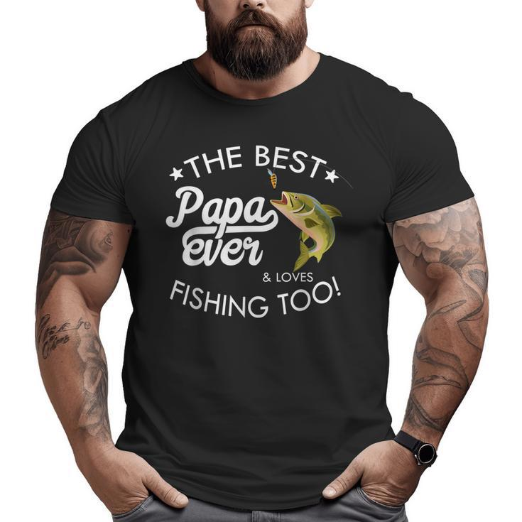 Best Dad Ever Fishing Lover Big and Tall Men T-shirt