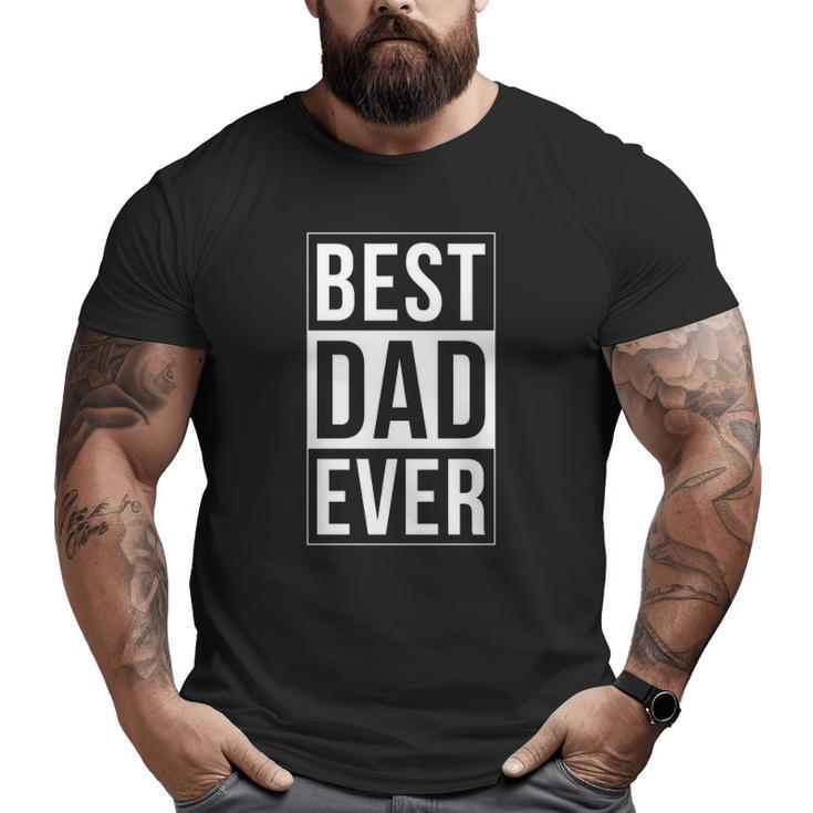Best Dad Ever Mm0016 Big and Tall Men T-shirt
