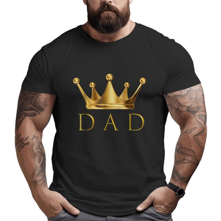 Best Dad Dad Is King King Dad Dad Big and Tall Men T-shirt