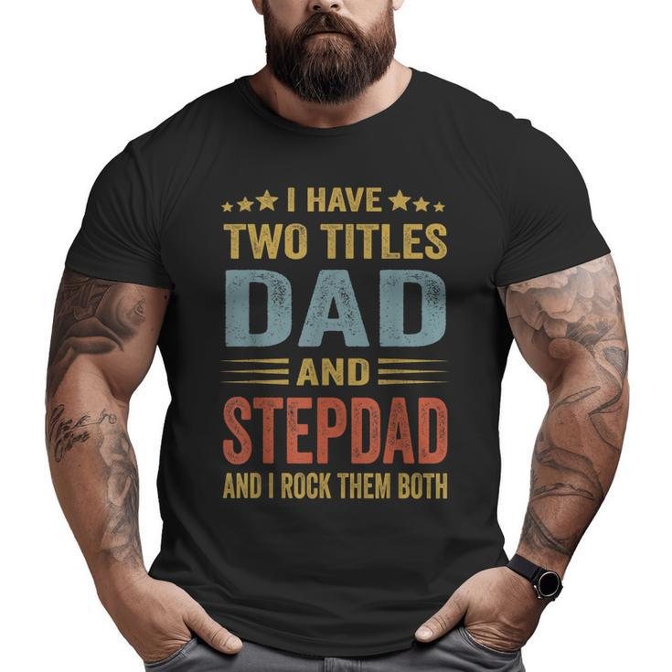 Best Dad And Stepdad Cute Fathers Day From Wife V3 Big and Tall Men T-shirt