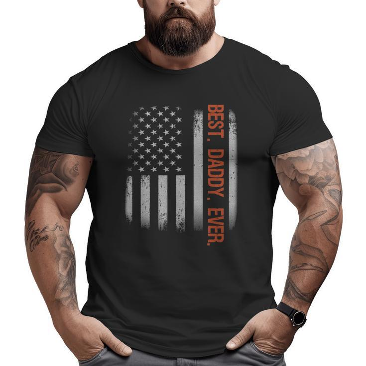 Best Daddy Ever American Flag Fathers Day Big and Tall Men T-shirt