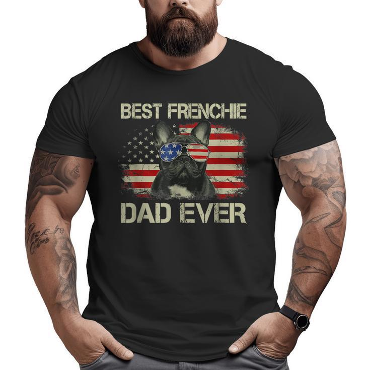 Best Frenchie Dad Ever Bulldog American Flag Big and Tall Men T-shirt