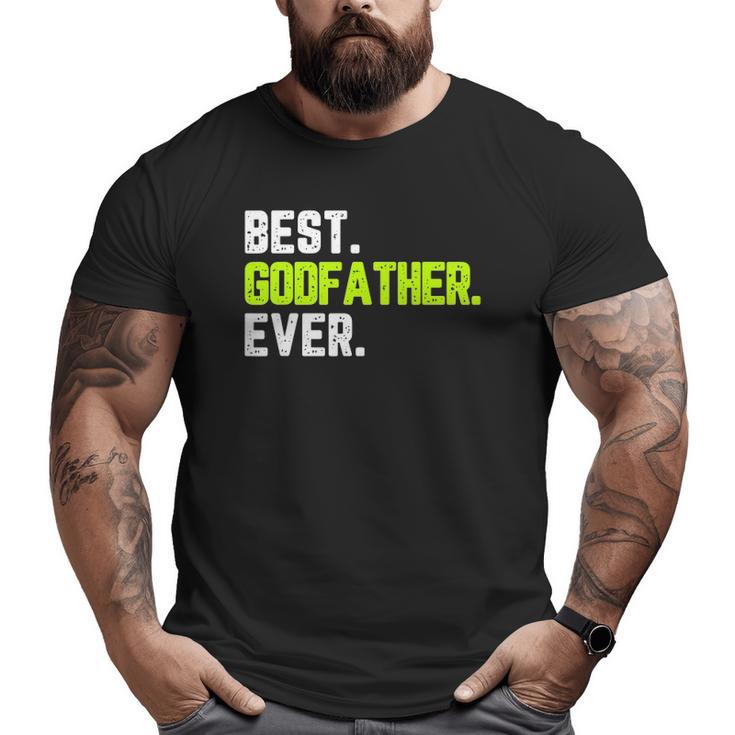 Best Godfather Ever Quote Father's Day Big and Tall Men T-shirt