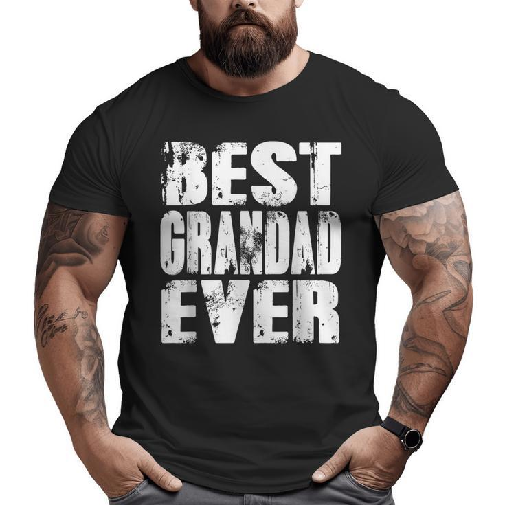 Best Grandad Ever  Papa Dad Father's Day Big and Tall Men T-shirt