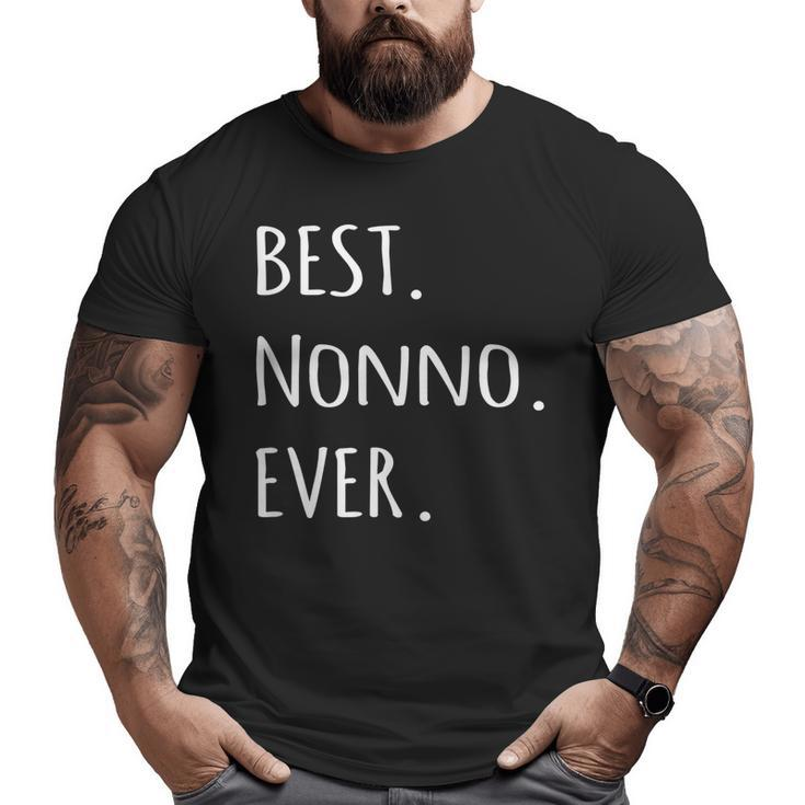 Best Nonno Ever Italian Word For Grandpa T Big and Tall Men T-shirt