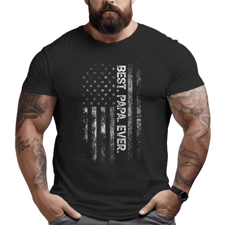 Best Papa Ever American Flag Dad  Father's Day Big and Tall Men T-shirt
